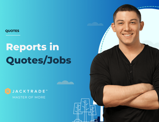 Reports in Quotes/Jobs