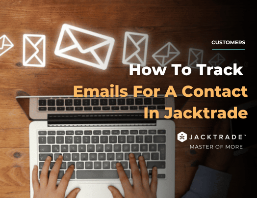 How To Track Emails For A Contact In Jacktrade