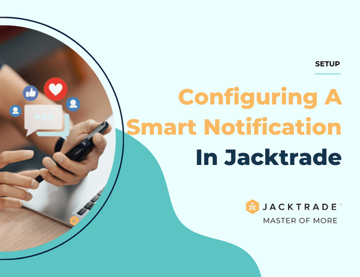 Configuring A Smart Notification In Jacktrade